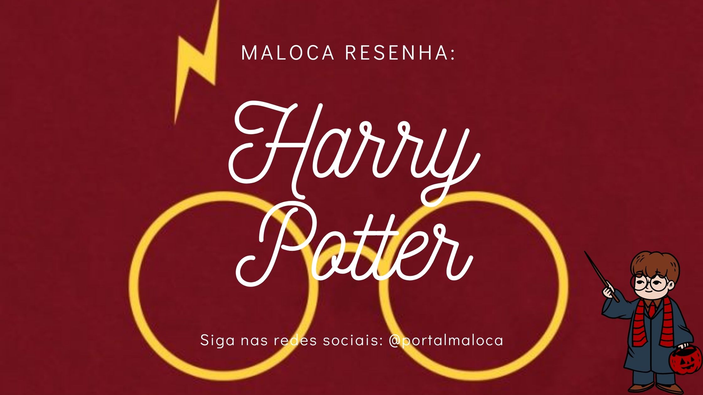 Maloca Resenha faz uma análise do universo de Harry Potter