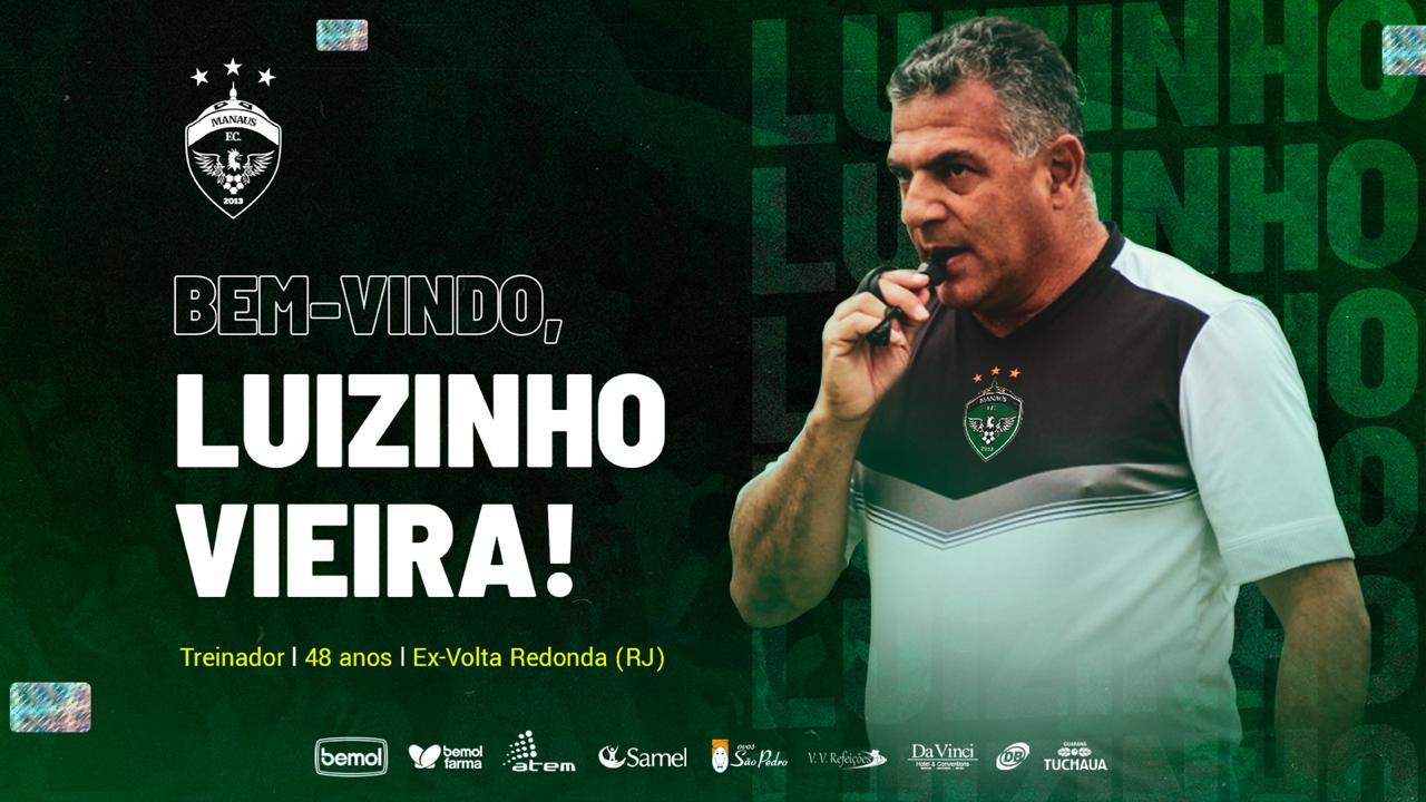 Manaus FC já tem comandante novo para temporada 2021: Luizinho Vieira
